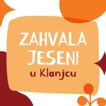 PROGRAM ZAHVALE JESENI U KLANJCU